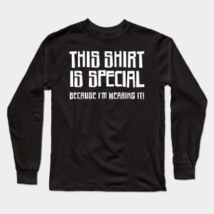 This Shirt Is Special Long Sleeve T-Shirt